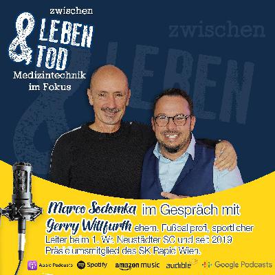 #54 - Gerry Willfurth über Leben, Mut & mentale Stärke - vom Fußballprofi zum Neuanfang