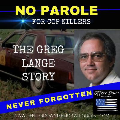 NO PAROLE FOR COP KILLERS - The Greg Lange Story NO PAROLE FOR COP KILLERS - The Greg Lange Story