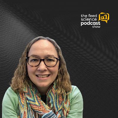 Dr. Gretchen Mosher: Smarter Feed Testing | Ep. 122