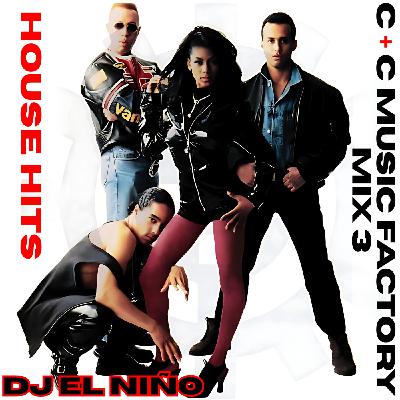 Episode 60: DJ El Niño - C & C Music Factory Mix 3 (House Hits) (Just A Touch Of Love, I Found Love, Pride A Deeper Love)