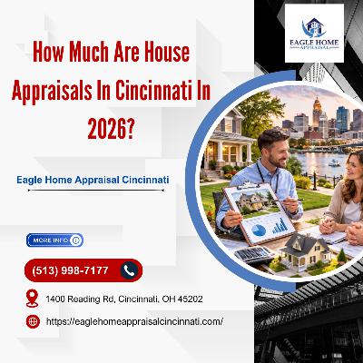 How Much Are House Appraisals In Cincinnati In 2026?