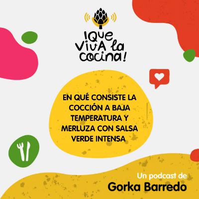En qué consiste la cocción a baja temperatura y merluza con salsa verde intensa En qué consiste la cocción a baja temperatura y merluza con salsa verde intensa