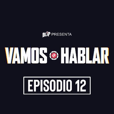 Vamos Hablar: Episodio 12 Vamos Hablar: Episodio 12