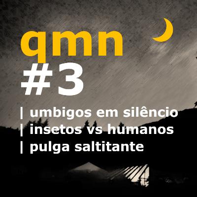 #3 | umbigos em silêncio | insetos vs humanos | pulga saltitante #3 | umbigos em silêncio | insetos vs humanos | pulga saltitante