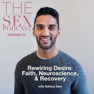 Rewiring Desire: Faith, Neuroscience, & Recovery