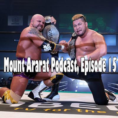 Mount Ararat; A Pro Wrestling Noah Podcast, Episode 15