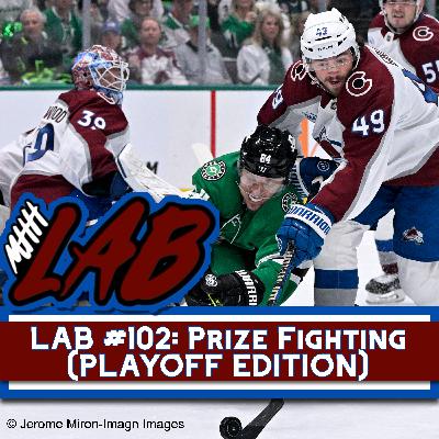 LAB #102: Prize Fighting (PLAYOFF EDITION)