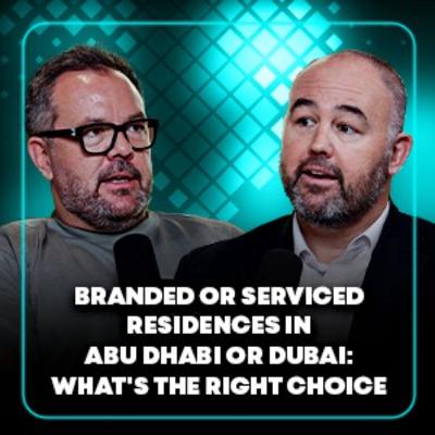 Branded or Serviced Residences in Abu Dhabi or Dubai_ Whats the Right Choice