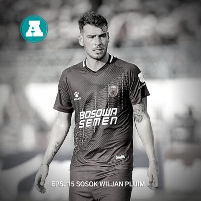 EP15: MENGENAL WILJAN PLUIM