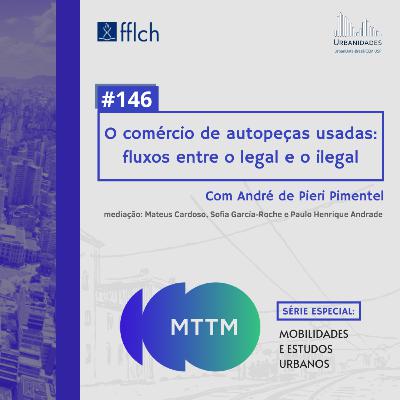#146 - O comércio de autopeças usadas: fluxos entre o legal e o ilegal