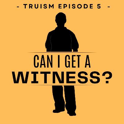 👁️‍🗨️Can I Get A Witness?