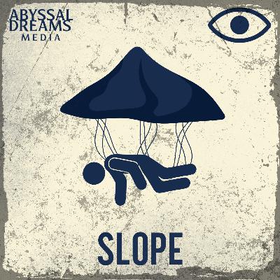 6 | SLOPE ~ The Perfect Prison