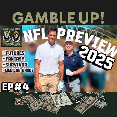 NFL '25 LOOK AHEAD: $100k SURVIVOR STRATEGIES, FANTASY & FUTURES — Gamble Up! Ep. #4