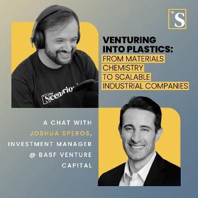 Venturing into Plastics: From Materials Chemistry to Scalable Industrial Companies. A chat with Joshua Speros, Investment Manager at BASF Venture Capital Venturing into Plastics: From Materials Chemistry to Scalable Industrial Companies. A chat with Joshua Speros, Investment Manager at BASF Venture Capital
