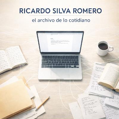 Ricardo Silva Romero: el archivo de lo cotidiano