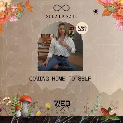 227. Coming Home To Self