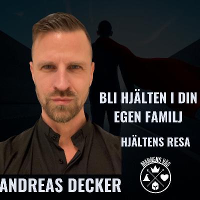 Bli Hjälten I Din Egen Familj Med Andreas Decker