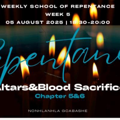SCHOOL OF REPENTANCE: Week 5