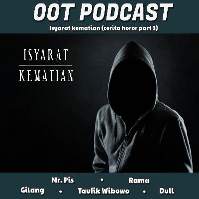 #12 Isyarat Kematian (cerita horor part 3)