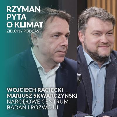Zielone innowacje Made in Poland. Wojciech Racięcki, Mariusz Skwarczyński, NCBR Zielone innowacje Made in Poland. Wojciech Racięcki, Mariusz Skwarczyński, NCBR