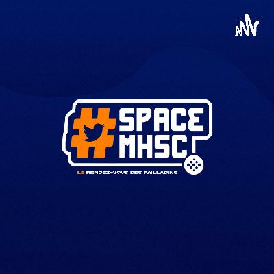 #SpaceMHSC S3 | MHSC - Clermont + ASM - MHSC