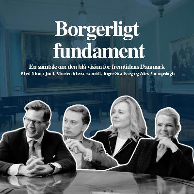 Borgerligt fundament: En samtale om den blå vision for fremtidens Danmark