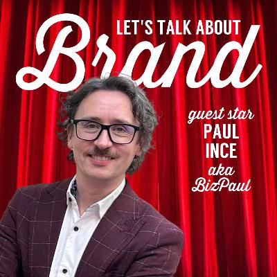 Let's Talk About Brand with BizPaul Let's Talk About Brand with BizPaul