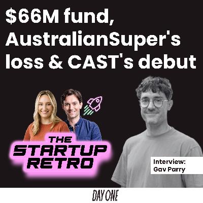 $66M fund, AustralianSuper's loss & CAST's debut $66M fund, AustralianSuper's loss & CAST's debut