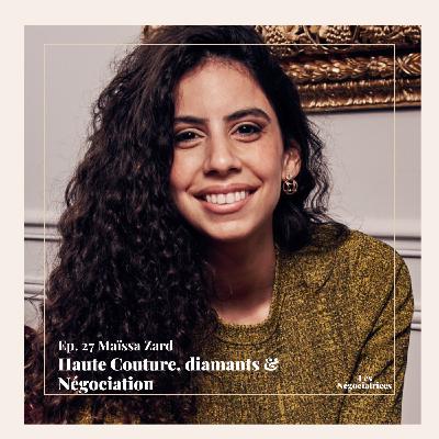 EPISODE 27 - HAUTE COUTURE, DIAMANTS ET NEGOCIATION