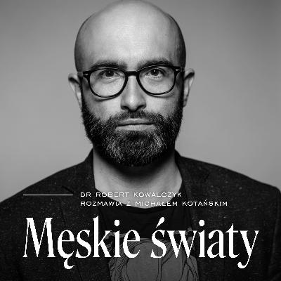 Męskość w teatrze. Gość: Michał Kotański Męskość w teatrze. Gość: Michał Kotański