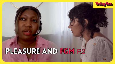 How I Found Pleasure After Female Genital Mutilation - with Fatou Badjie Part 2