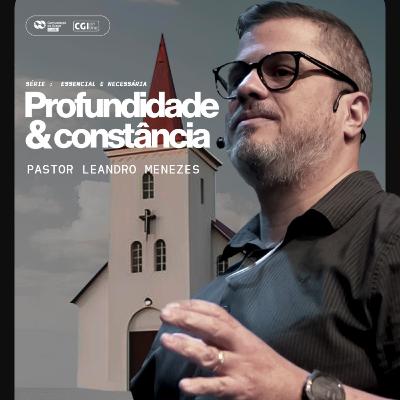 Profundidade & Constância - Leandro Menezes Profundidade & Constância - Leandro Menezes