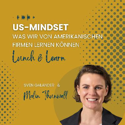 #20 "Was wir von amerikanischen Firmen lernen können" (Gast: Malin Thunwall, Gründerin PEOPLEMIND)