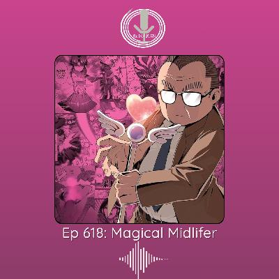 Spiraken Manga Review Ep 618: Magical Midlifer