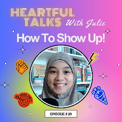 [#29] How to Show Up Even When You Don't Feel Like It
