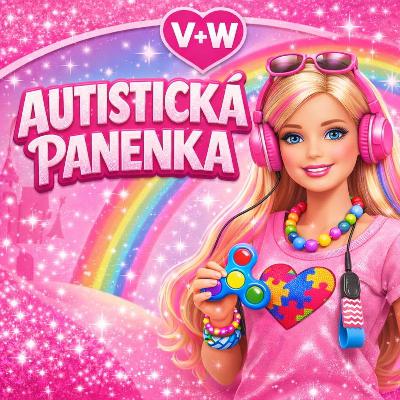 AUTISTICKÁ PANENKA: Dospělí chlapi a jejich hračky