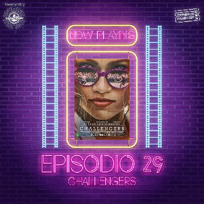 Ep.29 : Challengers
