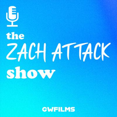Introducing The ZachAttack Show - New from GWFilms Podcasting Introducing The ZachAttack Show - New from GWFilms Podcasting