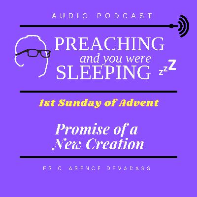 1st Sunday of Advent: Promise of a New Creation 1st Sunday of Advent: Promise of a New Creation