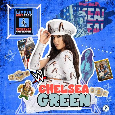 CHELSEA GREEN — Setbacks, Injuries, Returning To WWE w/a Vengeance, Her Wrestling Love Story, & More