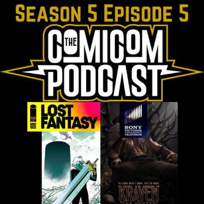 Season 5 Episode 5-Sony Pictures Out, Image Comics Lost Fantasy