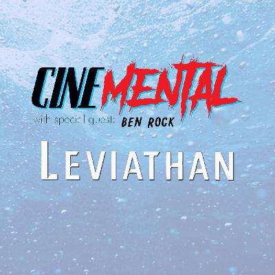 Cinemental_107 - Ben Rock (part two) - Leviathan Cinemental_107 - Ben Rock (part two) - Leviathan