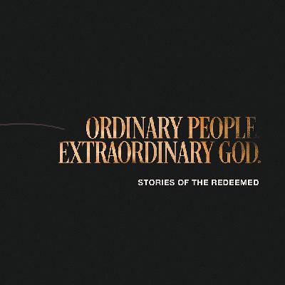 Ordinary People, Extraordinary God (pt6) | Jesus Ordinary People, Extraordinary God (pt6) | Jesus