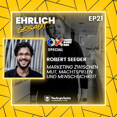 Marketing zwischen Mut, Machtspielen und Menschlichkeit – Klartext mit Robert Seeger | EG021 Marketing zwischen Mut, Machtspielen und Menschlichkeit – Klartext mit Robert Seeger | EG021
