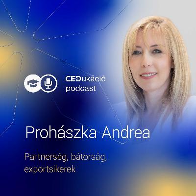 Partnerség, bátorság, exportsikerek - Beszélgetés Prohászka Andreával Partnerség, bátorság, exportsikerek - Beszélgetés Prohászka Andreával