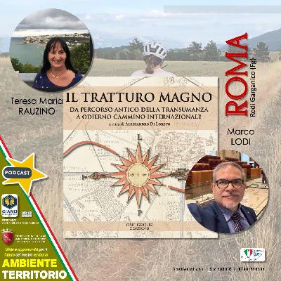 IL TRATTURO MAGNO: da percorso antico della transumanza a odierno cammino internazionale IL TRATTURO MAGNO: da percorso antico della transumanza a odierno cammino internazionale