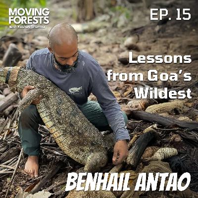 Lessons from Goa's Wildest w/ Benhail Antao | EP15