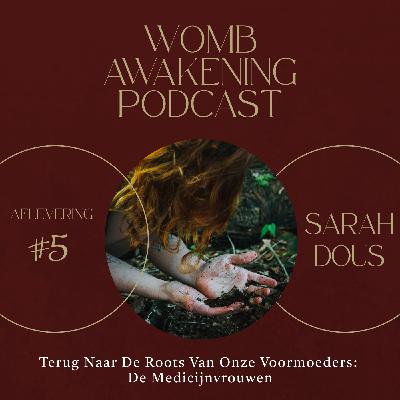 #5 Terug naar de roots van onze voormoeders: De Medicijnvrouwen