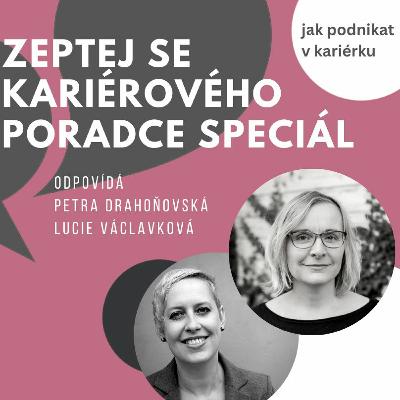 Zeptej se kariérového poradce SPECIÁL - JAK PODNIKAT V KARIÉRKU odpovídá: Petra & Lucie - VI. 2023