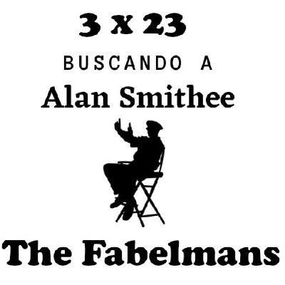 3 x 23 The Fabelmans 3 x 23 The Fabelmans